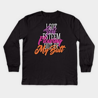 Self Esteem Out of my Butt Kids Long Sleeve T-Shirt